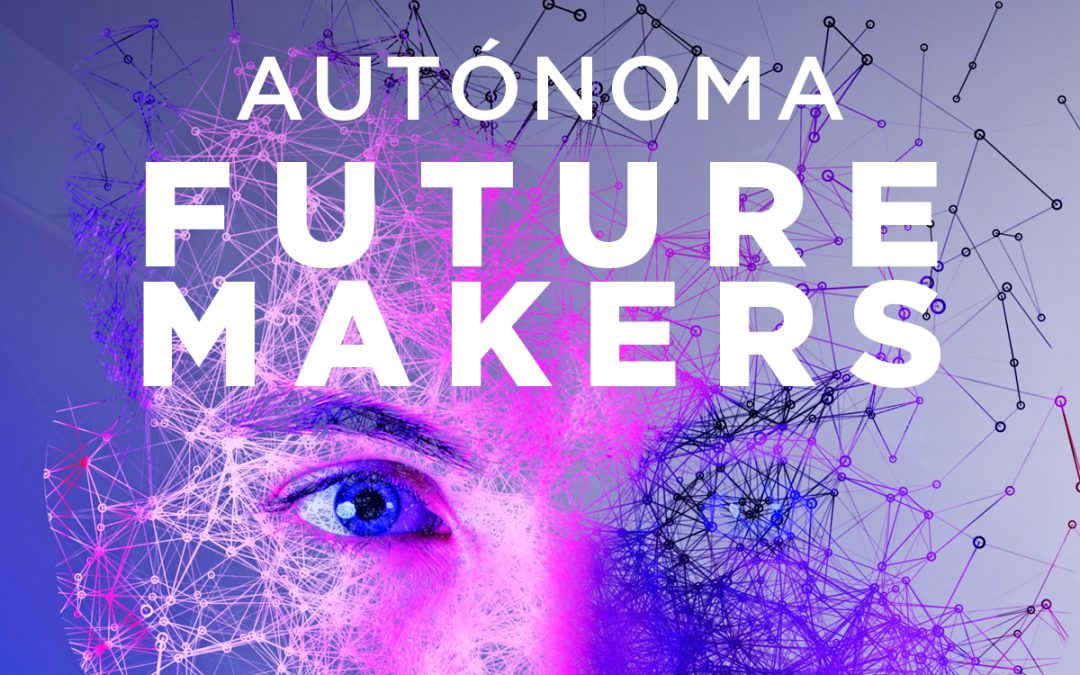Autónoma Future Makers | Inscrições Abertas!